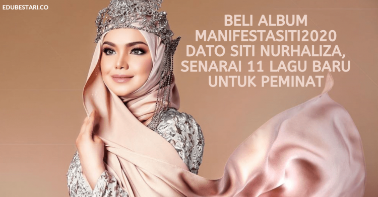 Beli Album ManifestaSiti2020 Dato Siti Nurhaliza, Senarai 11 Lagu Baru Untuk Peminat