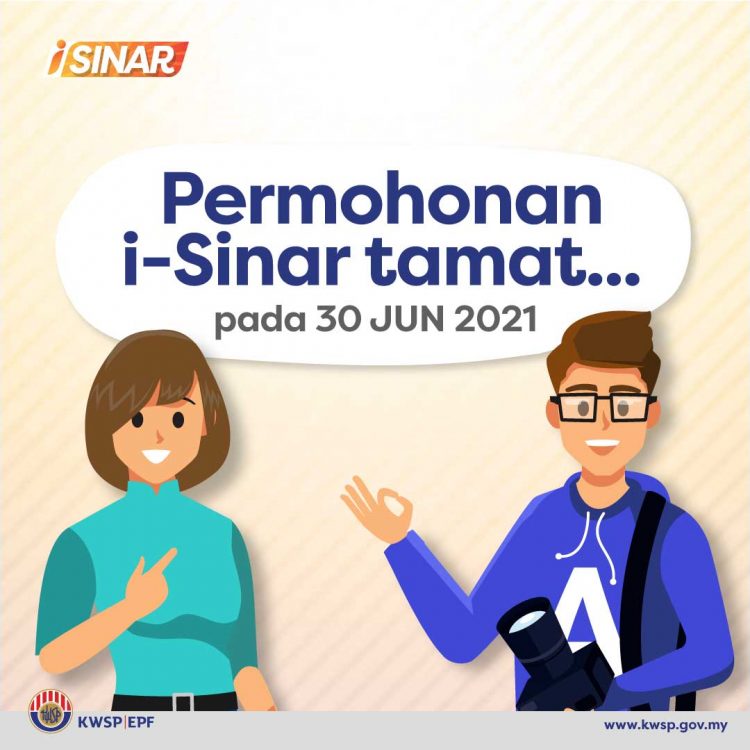 Permohonan i-Sinar KWSP Dibuka Selama 6 Bulan Sehingga 30 Jun 2021