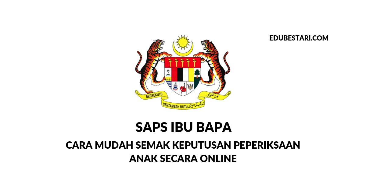 SAPS Ibu Bapa: Cara Mudah Semak Keputusan Peperiksaan Anak Secara Online