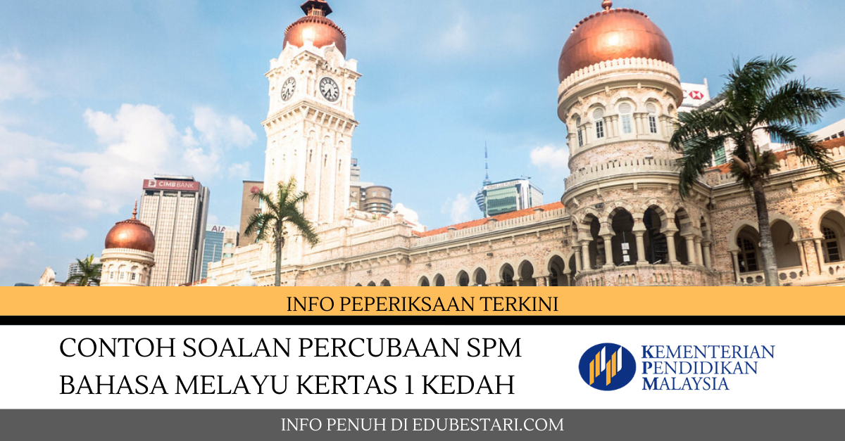 Contoh Soalan Percubaan SPM Bahasa Melayu Kertas 1 Kedah