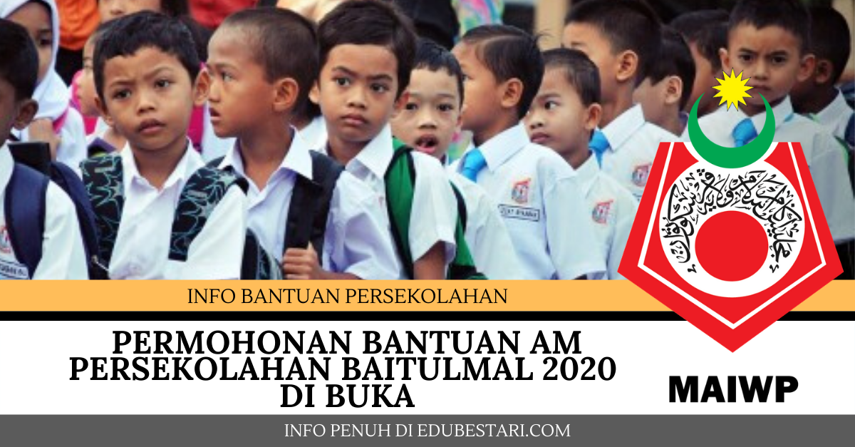 Permohonan Bantuan AM Persekolahan Baitulmal 2020 Di Buka