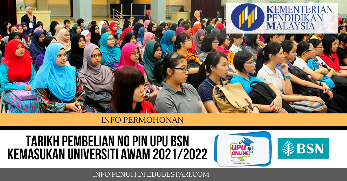 Tarikh Pembelian No Pin UPU BSN Kemasukan Universiti Awam 2021/2022
