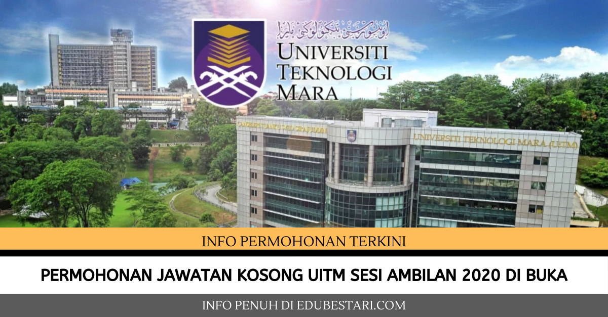 Permohonan Jawatan Kosong UITM Sesi Ambilan 2020 Di Buka