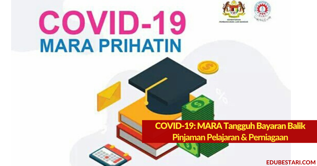 COVID-19: MARA Tangguh Bayaran Balik Pinjaman Pelajaran & Perniagaan