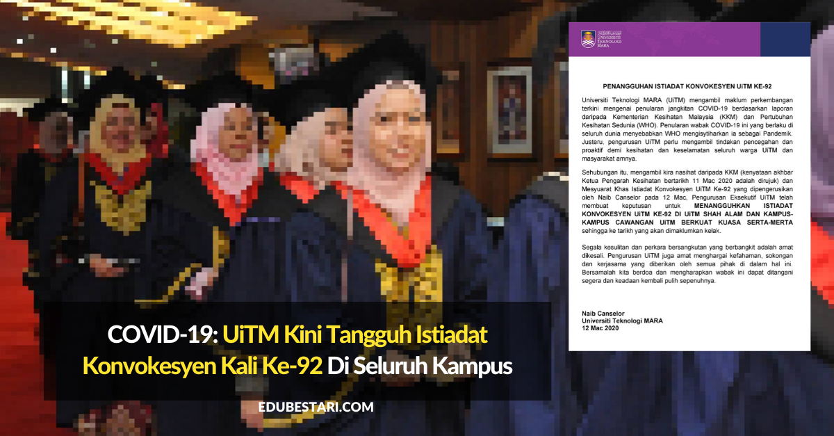 COVID-19: UiTM Kini Tangguh Istiadat Konvokesyen Kali Ke-92 Di Seluruh Kampus