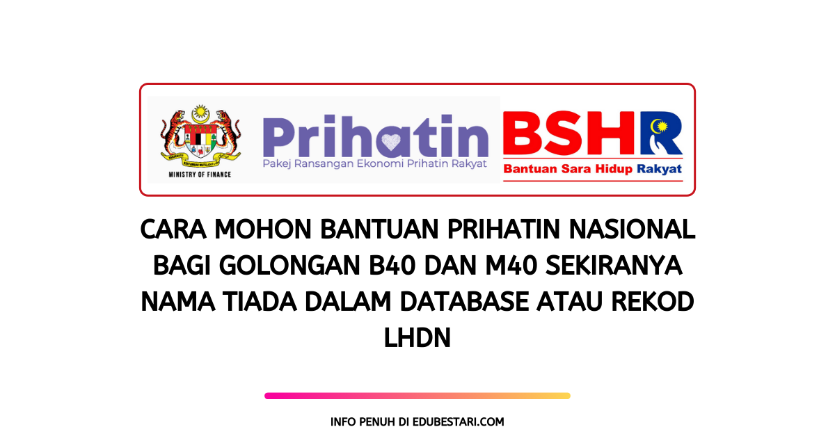 Cara Mohon Bantuan PRIHATIN Rakyat Bagi Golongan B40 dan M40 Sekiranya Nama Tiada Dalam Database