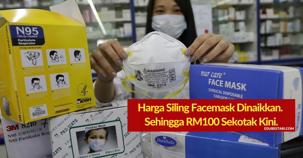 Harga Siling Facemask Dinaikkan. Sehingga RM100 Sekotak Kini.
