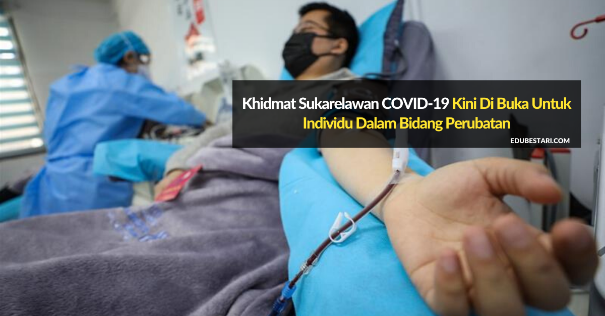Khidmat Sukarelawan COVID-19 Kini Di Buka Untuk Individu Dalam Bidang Perubatan