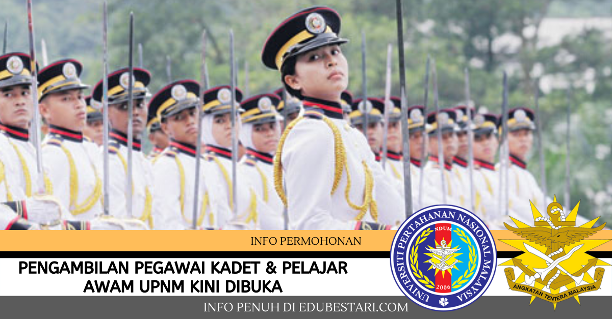 Pengambilan Pegawai Kadet & Pelajar Awam UPNM Kini Dibuka