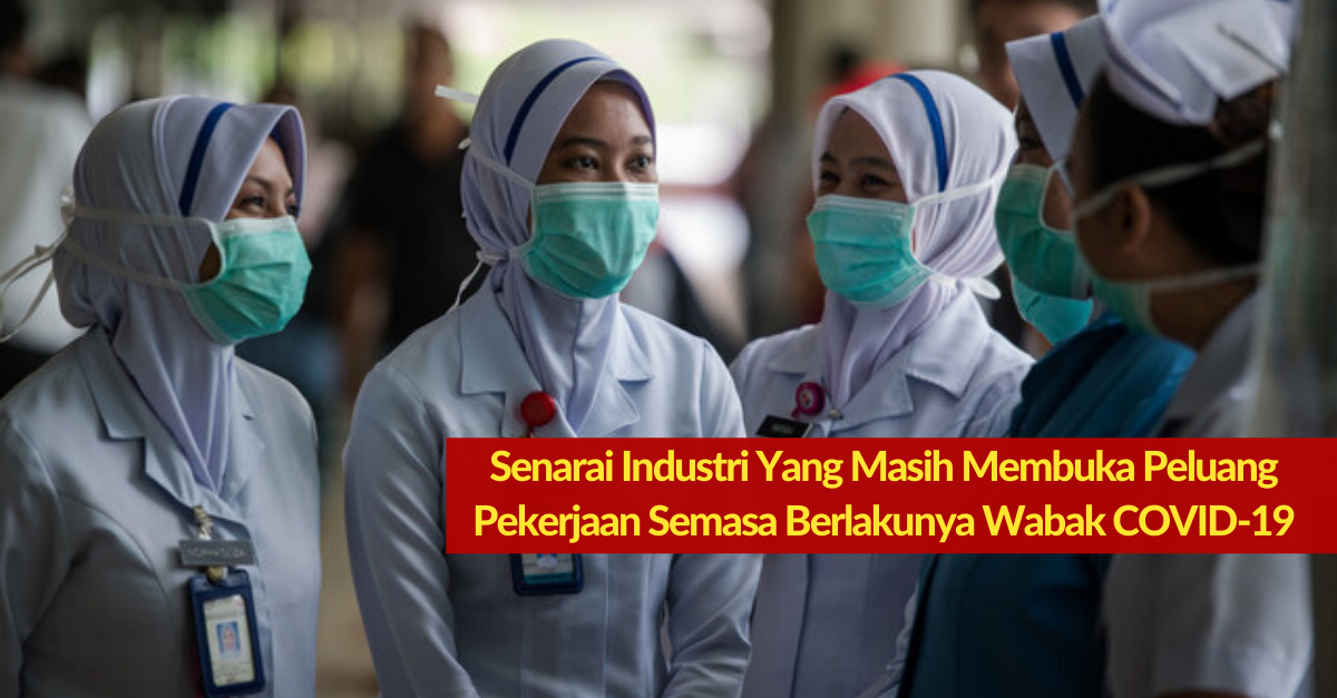 Senarai Industri Yang Masih Membuka Peluang Pekerjaan Semasa Berlakunya Wabak COVID-19