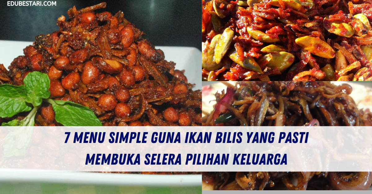 7 Menu Simple Guna Ikan Bilis Yang Pasti Membuka Selera Pilihan Keluarga