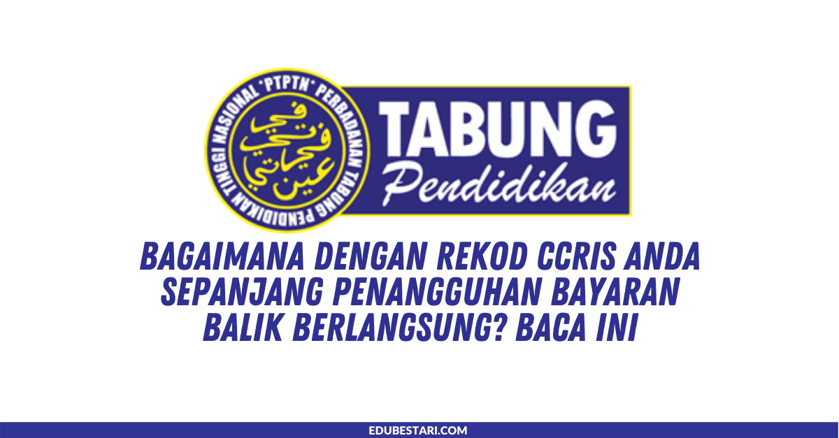 Bagaimana Dengan Rekod CCRIS Anda Sepanjang PKP Penangguhan Bayaran Balik Berlangsung? Baca Ini