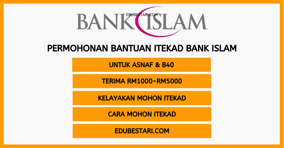Program iTEKAD Bank Islam: Mohon Bantuan Mikro Untuk Peniaga Asnaf dan B40. Terima Bantuan RM1000-RM5000