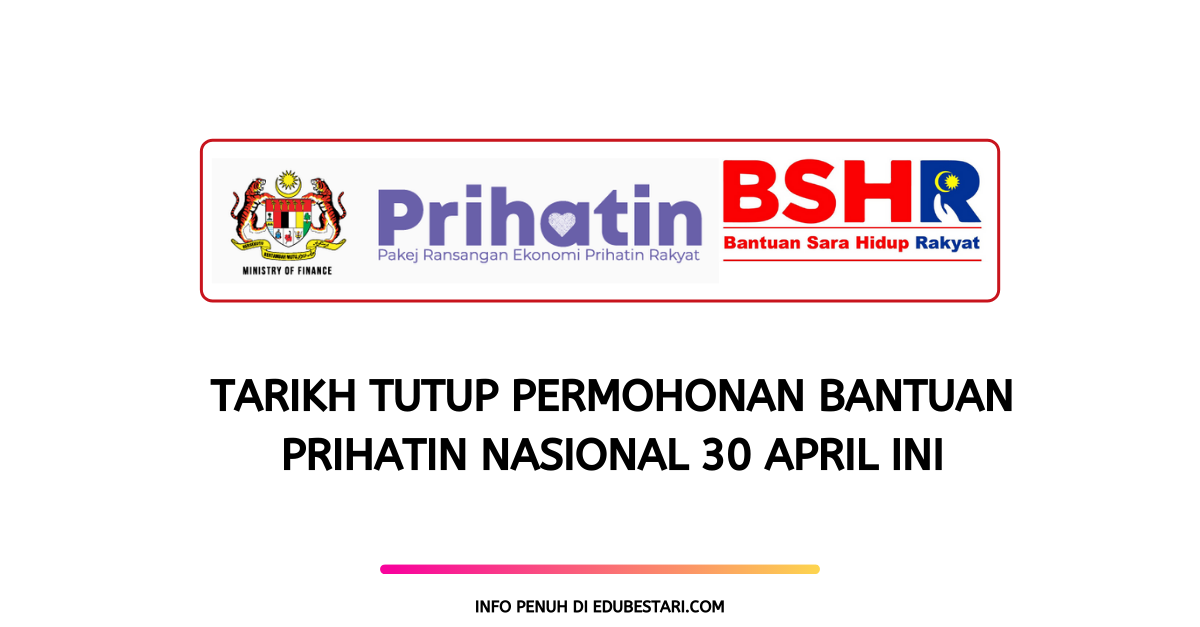 Tarikh Tutup Permohonan BPN Hasil Bantuan Prihatin Nasional 30 April Ini