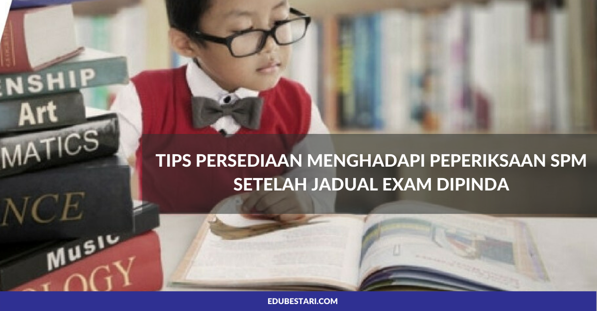 Tips Persediaan Menghadapi Peperiksaan SPM Setelah Jadual Exam Ditunda