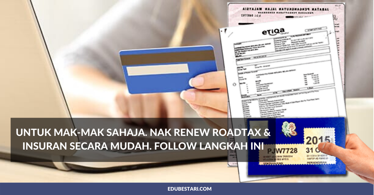 Untuk Mak-mak Sahaja. Nak Renew Roadtax & Insuran Secara Mudah. Follow Langkah Ini