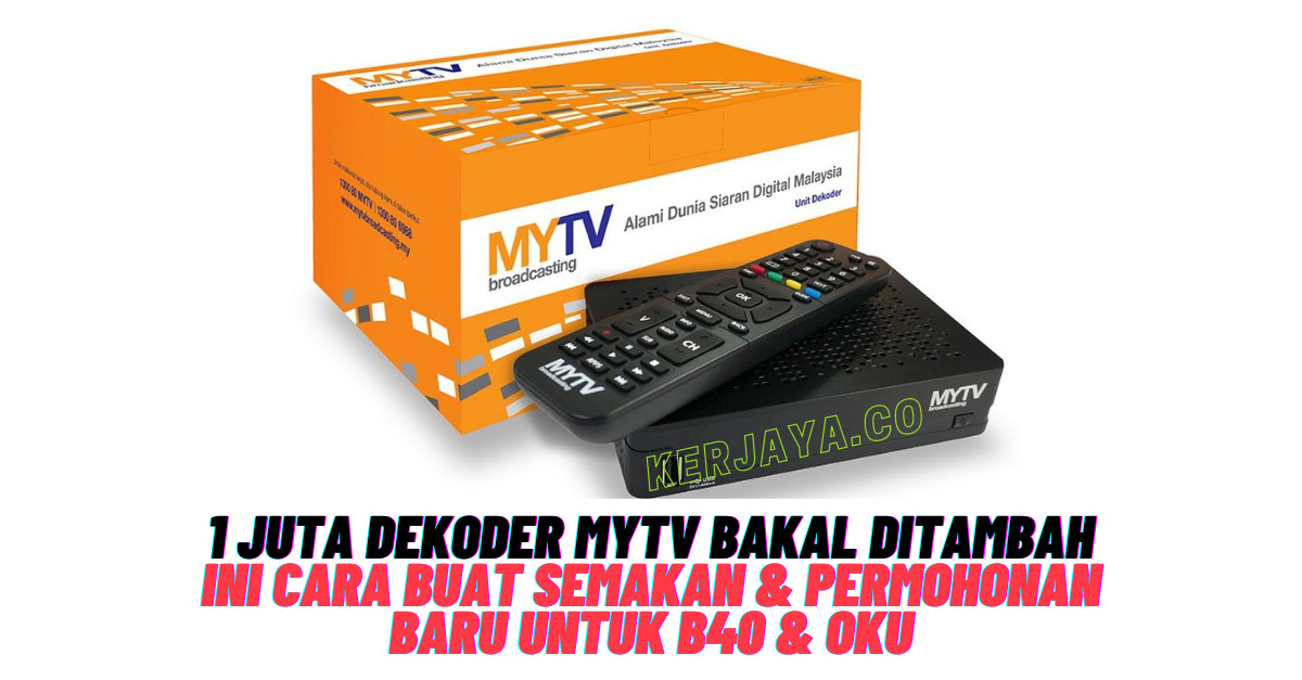 Permohonan & Semakan Tuntutan Dekoder MYTV Percuma Bagi B40 dan OKU