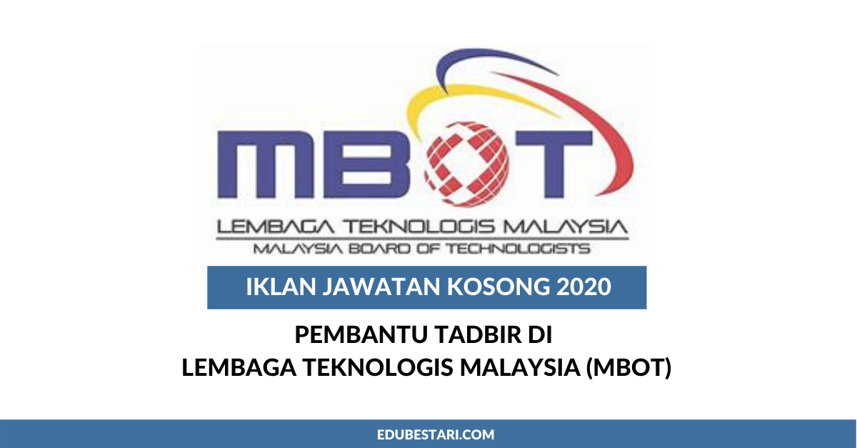 Iklan Jawatan Kosong Pembantu Tadbir Di Lembaga Teknologis Malaysia (MBOT)