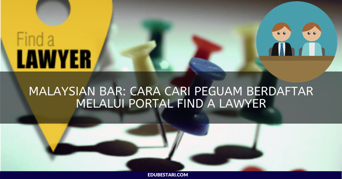 Malaysian Bar: Cari Peguam Berdaftar Melalui Portal Find a Lawyer