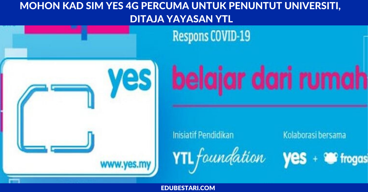 Mohon Kad SIM Yes 4G Percuma Untuk Penuntut Universiti, Ditaja Yayasan YTL