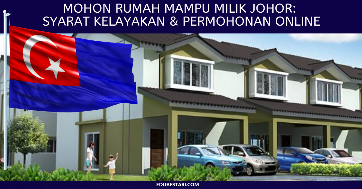 Mohon Rumah Mampu Milik Johor: Syarat Kelayakan & Permohonan Online