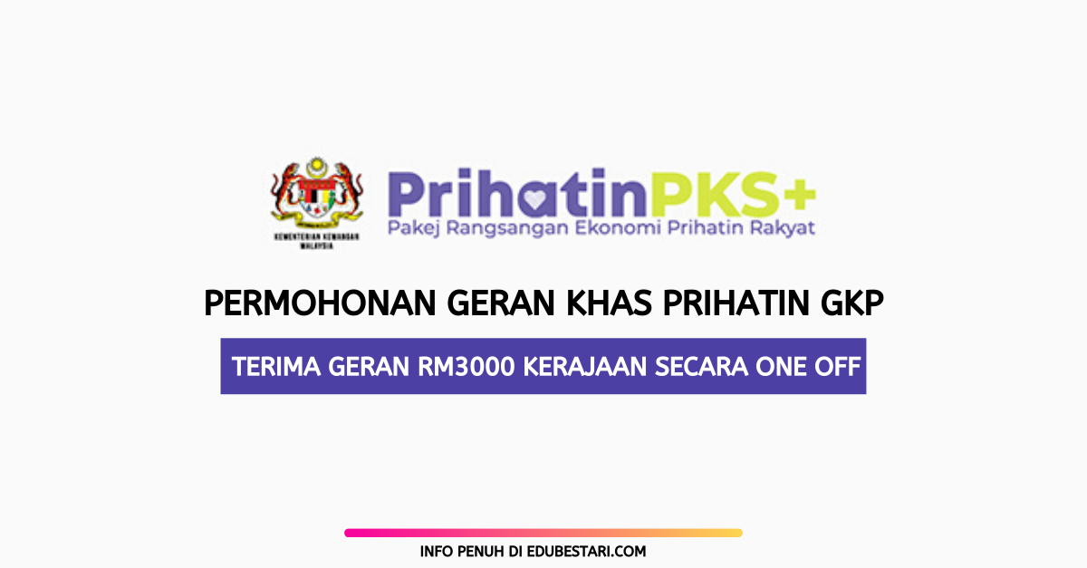 Permohonan Geran Khas PRIHATIN GKP Hasil: Link Semakan & Pendaftaran Bantuan RM3000 Untuk PKS
