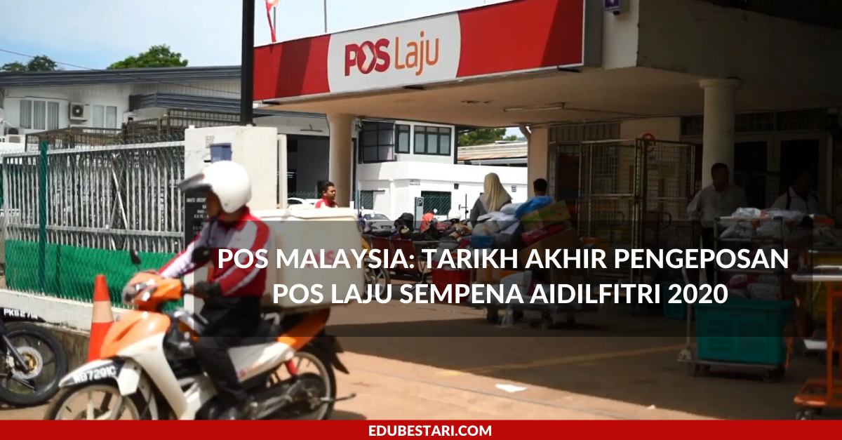 Sila Take Note Tarikh Akhir Pengeposan Pos Laju Sempena Aidilfitri 2020