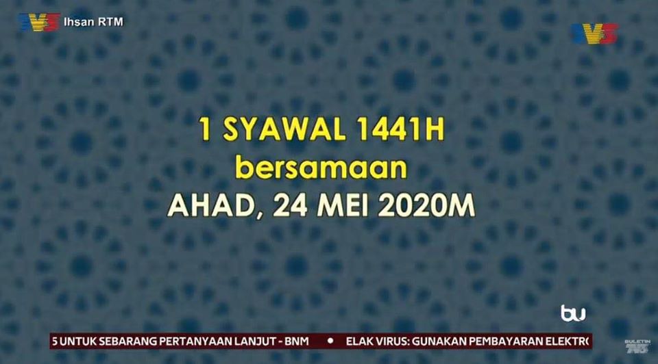 Hari Raya Aidilfitri Disambut Ahad Ini / 1 Syawal 1441H