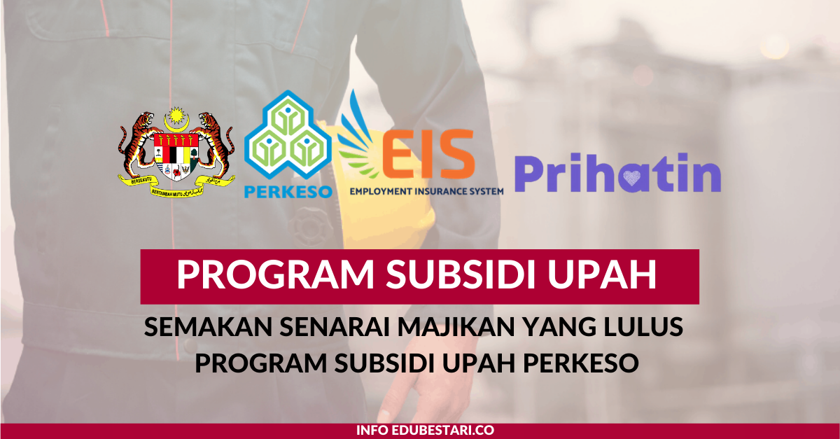 Cara Semak Senarai Majikan Yang Lulus Program Subsidi Upah PERKESO