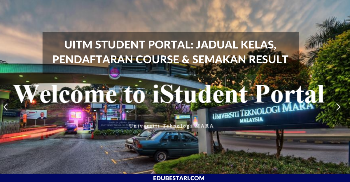 UiTM Student Portal: Jadual Kelas, Pendaftaran Kursus & Semakan Result