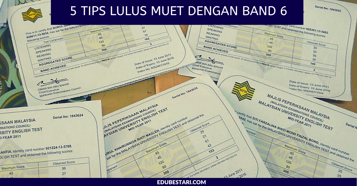 5 Tips Lulus MUET Dengan Band 6