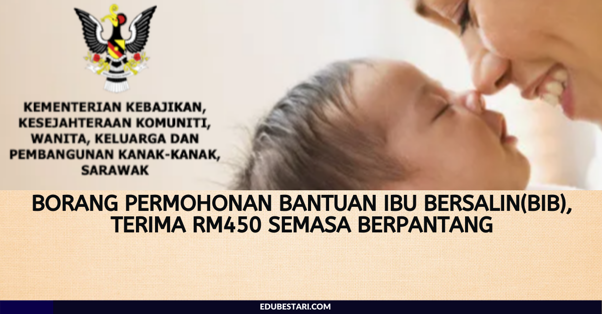Permohonan Bantuan Ibu Bersalin (BIB), Terima RM450 Semasa Berpantang [Borang]