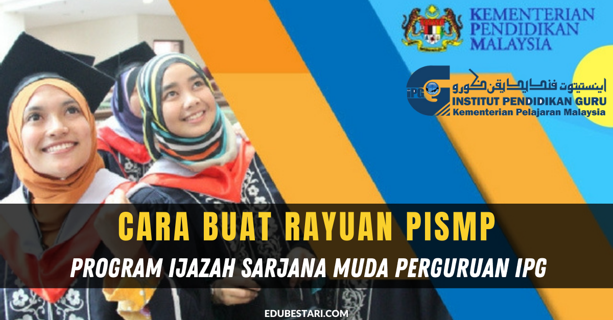 Cara Buat Rayuan Program Ijazah Sarjana Muda Perguruan IPG