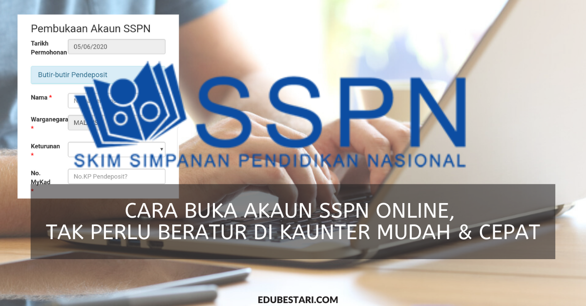 Cara Buka Akaun SSPN Online, Tak Perlu Beratur Di Kaunter Mudah & Cepat
