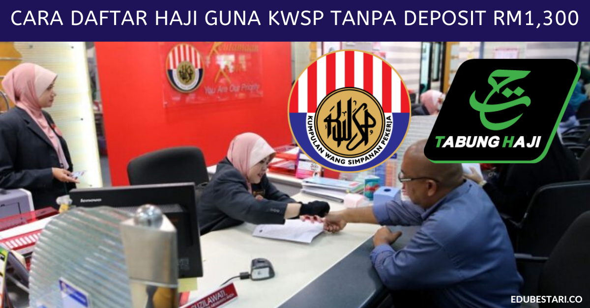 Cara Daftar Haji Guna KWSP Percuma Tanpa Deposit RM1,300