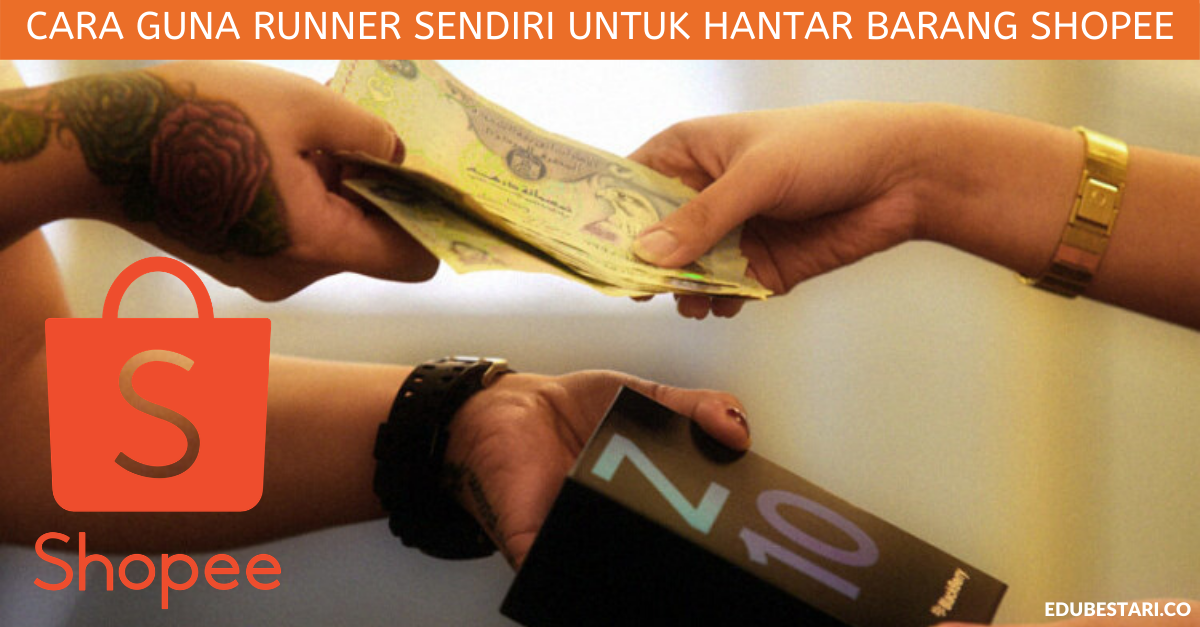 Cara Guna Runner Sendiri Untuk Hantar Barang Shopee