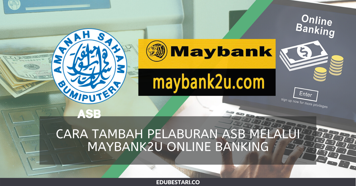 Cara Tambah Pelaburan ASB Melalui Maybank2u Online Banking