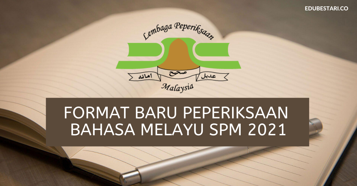 Format Baru Peperiksaan bahasa melayu SPM 2021