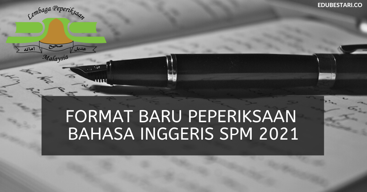 Format Baru Peperiksaan bahasa inggeris SPM 2021 (2)