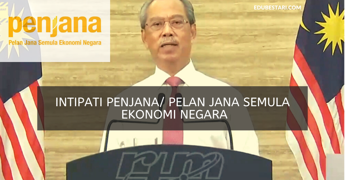 Intipati PENJANA/ Pelan Jana Semula Ekonomi Negara