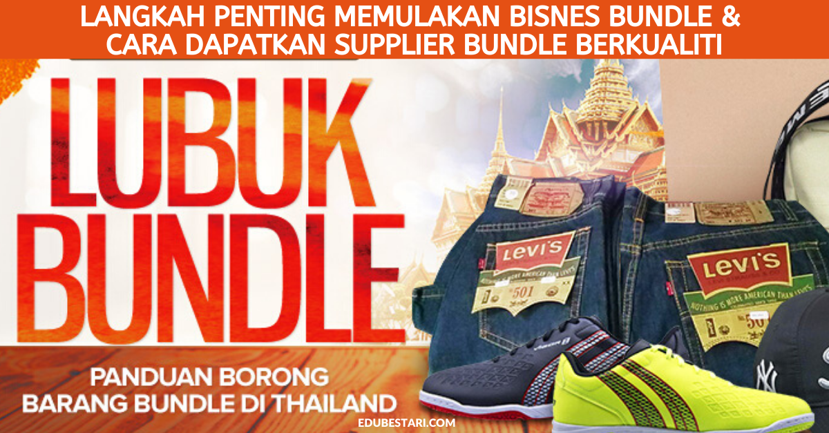 Cara Dapatkan Supplier Bundle Berkualiti & Langkah Penting Mulakan Bisnes Bundle