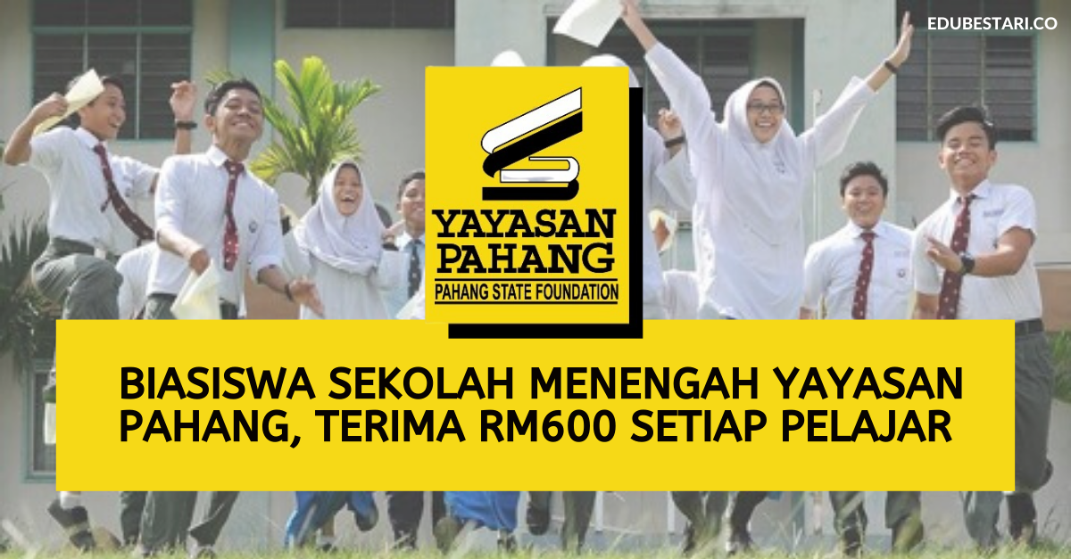 Mohon Biasiswa Sekolah Menengah (BSM) Yayasan Pahang, Terima RM600 Setiap Pelajar