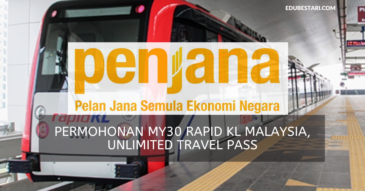 Permohonan Pas Perjalanan Tanpa Had My30 Rapid KL Malaysia