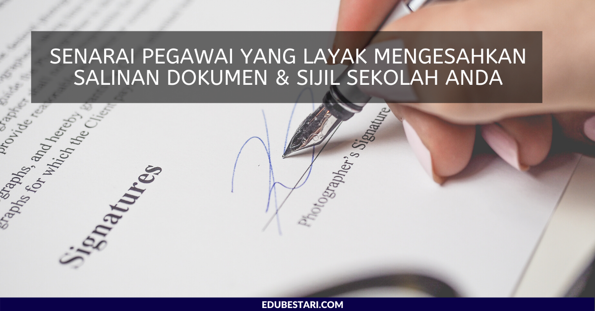 Senarai Pegawai Yang Layak Mengesahkan Salinan Dokumen & Sijil Sekolah Anda