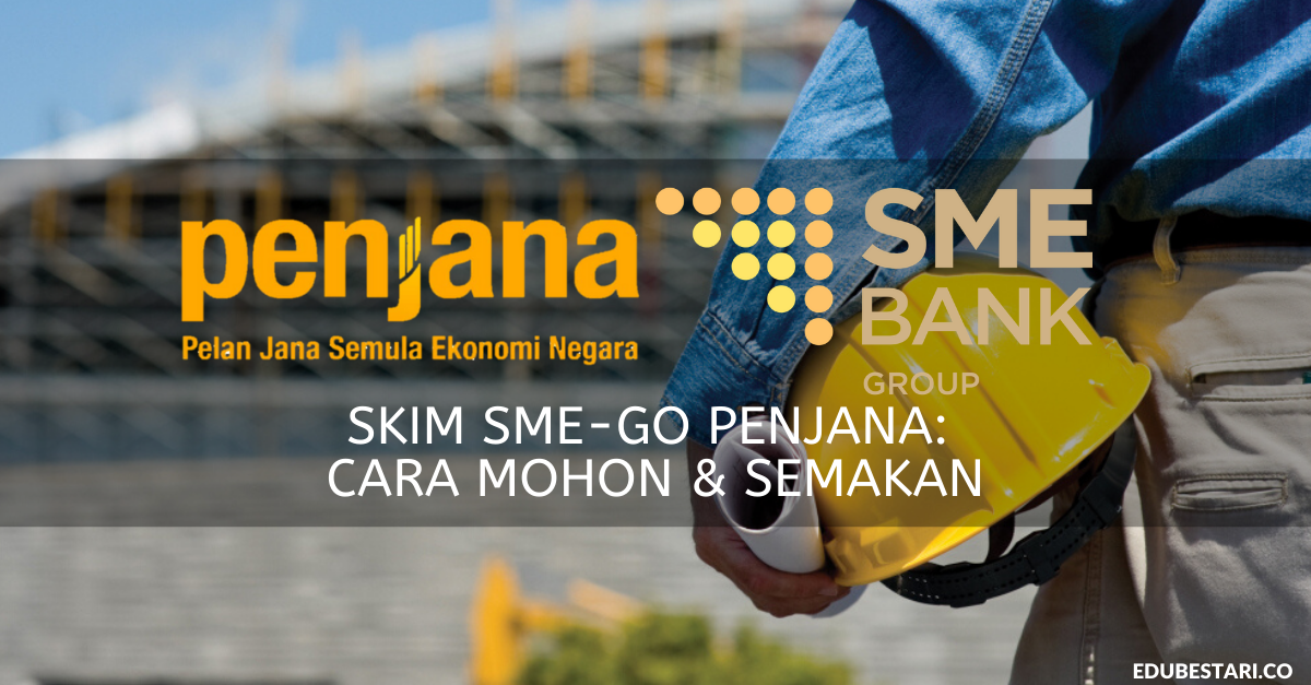 Skim SME-GO PENJANA: Cara Mohon & Semakan