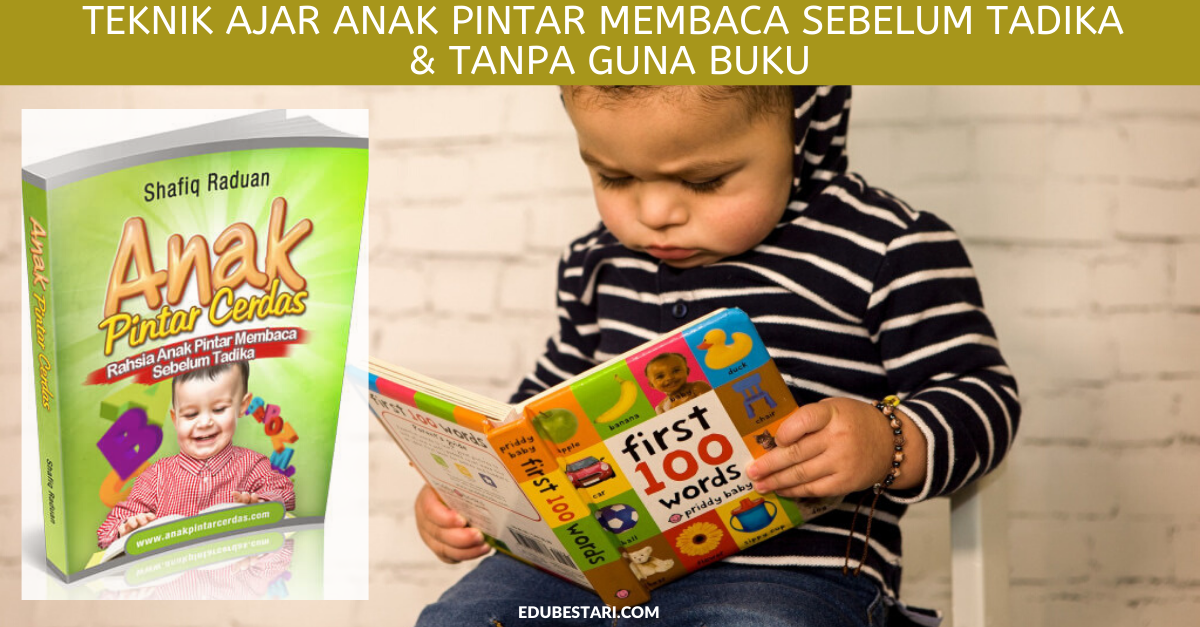 Teknik Ajar Anak Pintar Membaca Sebelum Tadika & Tanpa Guna Buku
