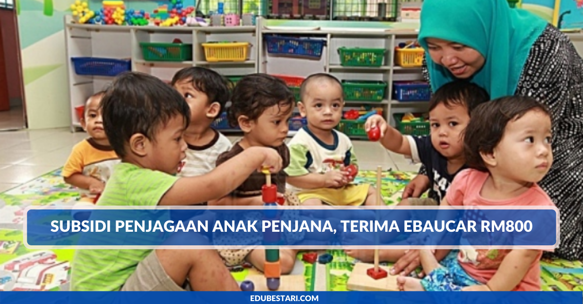 Subsidi Penjagaan Anak PENJANA, Terima eBaucar RM800