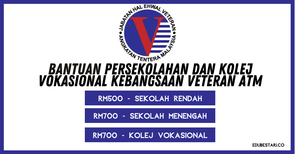 Permohonan Bantuan Persekolahan & Kolej Vokasional Kebangsaan Veteran ATM. Terima RM500-RM700 Setiap Pelajar