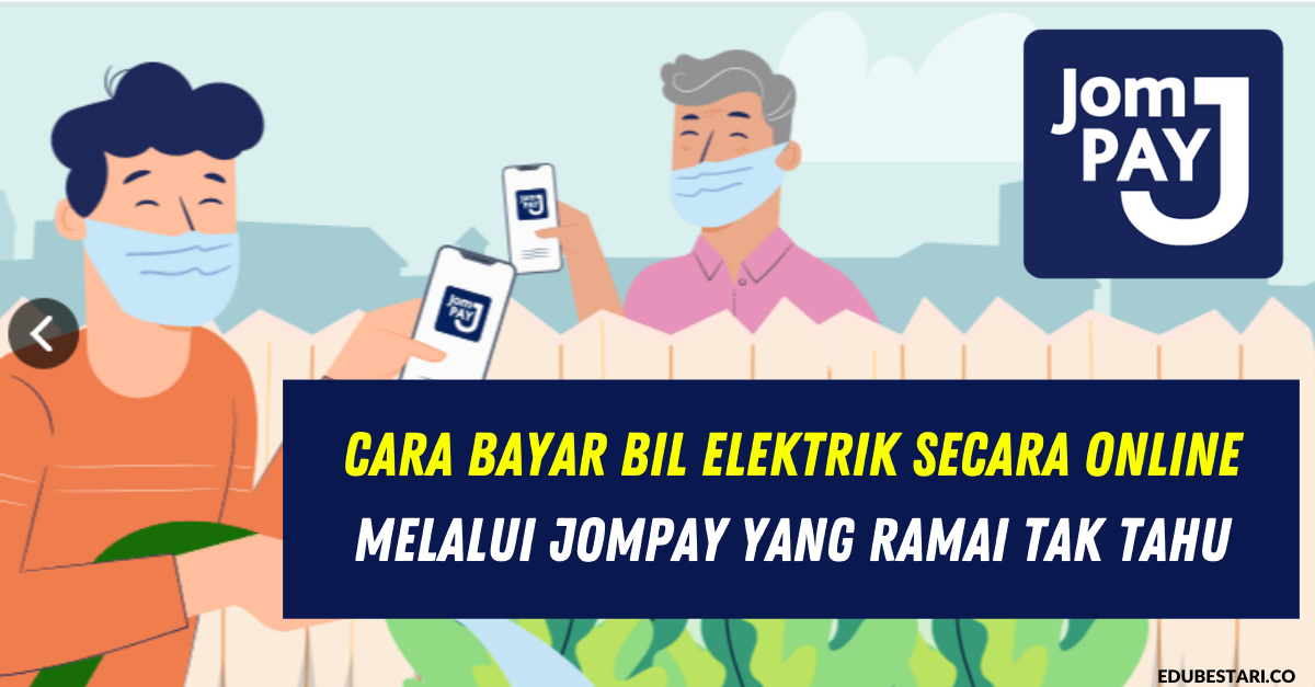 Cara Bayar Bil Elektrik Secara Online Melalui JomPAY Yang Ramai Tak Tahu