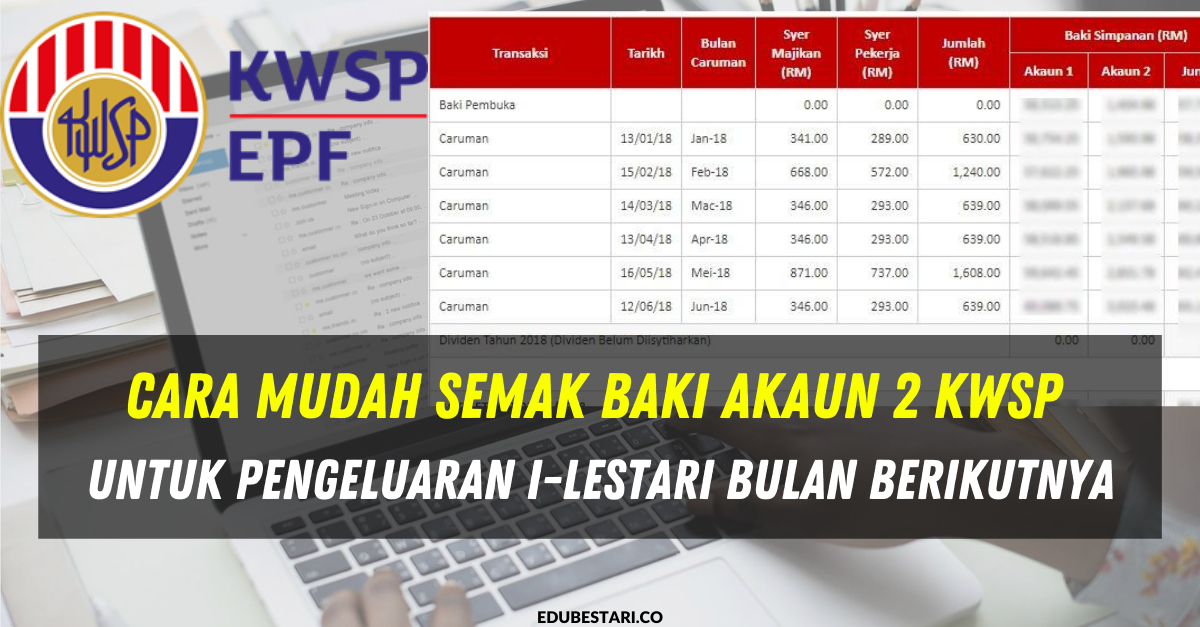 Cara Mudah Semak Baki Akaun 2 KWSP Untuk Pengeluaran i-Lestari Bulan Berikutnya